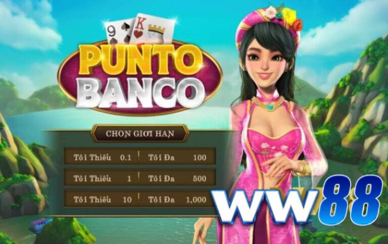 Trải Nghiệm Chơi Punto Banco Ww88 - Có Gì Đáng Chú Ý